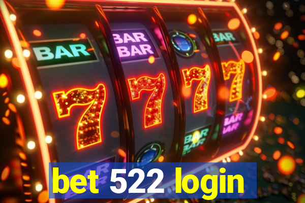 bet 522 login